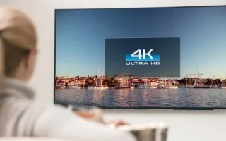 آیا تلویزیون 4K شما به‌طور مداوم محتوای 4K را پخش می‌کند؟ راهنمای بررسی