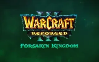 بلیزارد پس از ۲۳ سال، Warcraft 3 را دوباره احیا کرد؛ Forsaken Kingdom امروز به بازار آمد