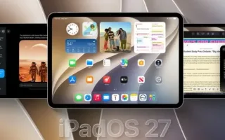 آپدیت iPadOS 27 با سیریِ مبتنی بر هوش مصنوعی و مجموعه‌ای از بهبودهای عمیق سیستمی منتشر شد