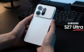 جزئیات دوربین گلکسی S27 اولترا فاش شد؛ سنسور ۵۰ مگاپیکسلی همراه با زوم اپتیکال ۵x